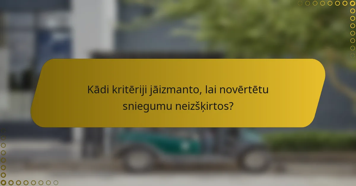 Kādi kritēriji jāizmanto, lai novērtētu sniegumu neizšķirtos?